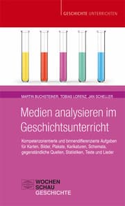 Cover von Medien analysieren im Geschichtsunterricht