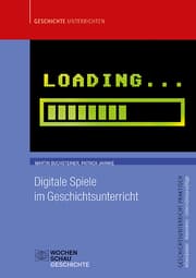 Cover von Digitale Spiele im Geschichtsunterricht