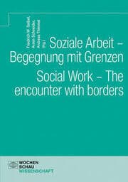Cover von Soziale Arbeit - Begegnung mit Grenzen. Social Work - The encounter with borders