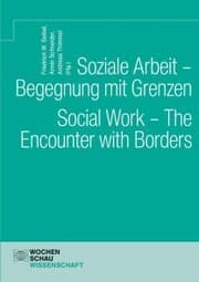 Cover von Soziale Arbeit - Begegnung mit Grenzen. Social Work - The Encounter with Borders