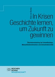 Cover von In Krisen Geschichte lernen, um Zukunft zu gewinnen