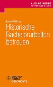 Cover von Historische Bachelorarbeiten betreuen