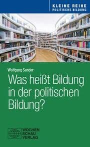 Cover von Was heißt Bildung in der politischen Bildung?