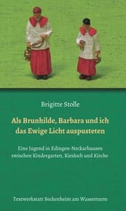 Cover von Als Brunhilde, Barbara und ich das Ewige Licht auspusteten