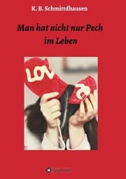 Cover von Man hat nicht nur Pech im Leben