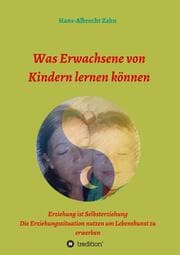 Cover von Was Erwachsene von Kindern lernen können