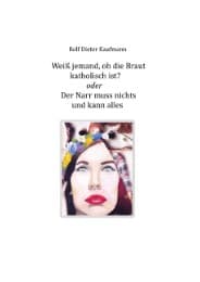 Cover von Weiß jemand, ob die Braut katholisch ist?