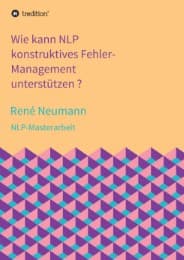 Cover von Wie kann NLP konstruktives Fehler-Management unterstützen ?