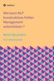 Cover von Wie kann NLP konstruktives Fehler-Management unterstützen ?