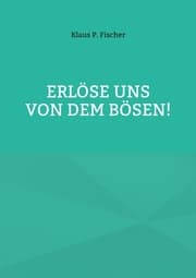 Cover von Erlöse uns von dem Bösen!