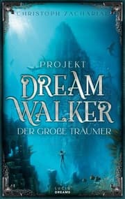 Cover von Projekt DreamWalker Der Große Träumer