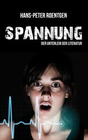 Cover von Spannung - der Unterleib der Literatur