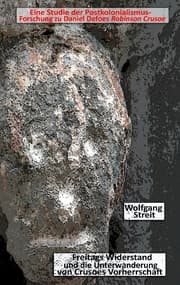 Cover von Freitags Widerstand und die Unterwanderung von Crusoes Vorherrschaft