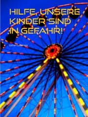 Cover von Hilfe, unsere Kinder sind in Gefahr!