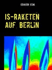 Cover von IS-Raketen auf Berlin