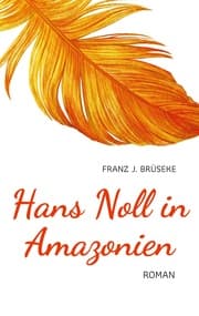 Cover von Hans Noll in Amazonien