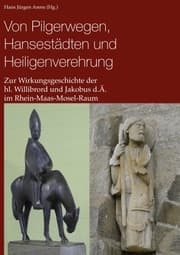 Cover von Von Pilgerwegen, Hansestädten und Heiligenverehrung