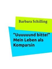 Cover von 'Uuuuuund bitte!' Mein Leben als Komparsin