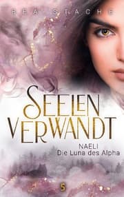 Cover von Seelenverwandt, Naeli - Die Luna des Alpha