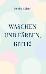 Cover von Waschen und Färben, bitte!