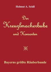 Cover von Der Kreuzlmacherbube und Konsorten