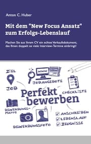 Cover von Mit dem New Focus Ansatz zum Erfolgs-Lebenslauf