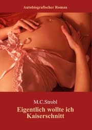 Cover von Eigentlich wollte ich Kaiserschnitt....