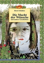 Cover von Die Macht der Wünsche und andere Geschichten