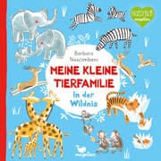 Cover von Meine kleine Tierfamilie - In der Wildnis