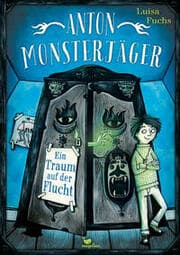 Cover von Anton Monsterjäger - Ein Traum auf der Flucht