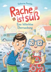 Cover von Rache ist süß - Eine bitterböse Überraschung