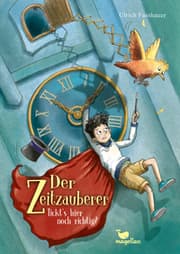 Cover von Der Zeitzauberer - Tickts hier noch richtig?