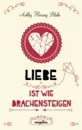 Cover von Liebe ist wie Drachensteigen