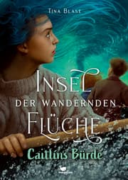 Cover von Insel der wandernden Flüche - Caitlíns Bürde