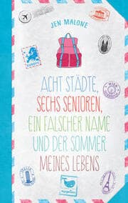 Cover von Acht Städte, sechs Senioren, ein falscher Name und der Sommer meines Lebens