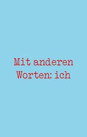 Cover von Mit anderen Worten: ich