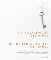 Cover von Die Beiläufigkeit der Dinge/The Incidental Nature of Things
