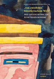 Cover von 'von zweifellos künstlerischem Wert' - Paul Goeschs Beitrag zur ästhetischen Moderne