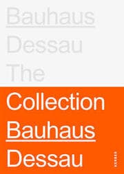 Cover von Stiftung Bauhaus Dessau: The Collections