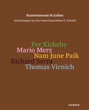 Cover von Kunstmuseum St. Gallen. Schenkungen aus der Sammlung Heiner E. Schmid