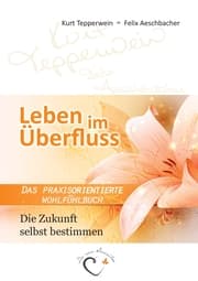 Cover von Leben im Überfluss - Die Zukunft selbst bestimmen