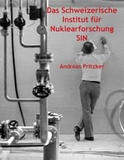 Cover von Das Schweizerische Institut für Nuklearforschung SIN
