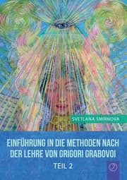 Cover von Einführung in die Methoden nach der Lehre von Grigori Grabovoi - Teil 2