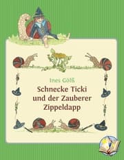 Cover von Schnecke Ticki und der Zauberer Zippeldapp