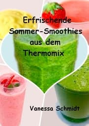 Cover von Erfrischende Sommer-Smoothies aus dem Thermomix