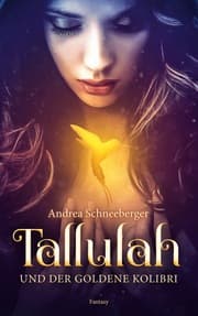 Cover von Tallulah und der goldene Kolibri