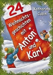 Cover von 24 Weihnachtsgeschichten mit Anton und Karl