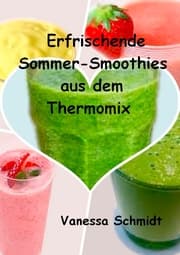 Cover von Erfrischende Sommer-Smoothies aus dem Thermomix