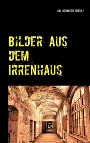 Cover von Bilder aus dem Irrenhaus