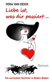Cover von Liebe ist, was dir passiert...
